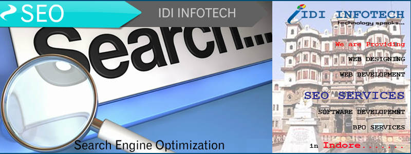 SEO Indore, SEO Company Indore, Search Engine Optimization Services in Indore - IDI INFOTECH