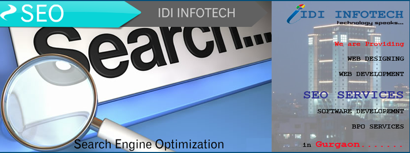 SEO Gurgaon, SEO Company Gurgaon, Search Engine Optimization Services in Gurgaon - IDI INFOTECH