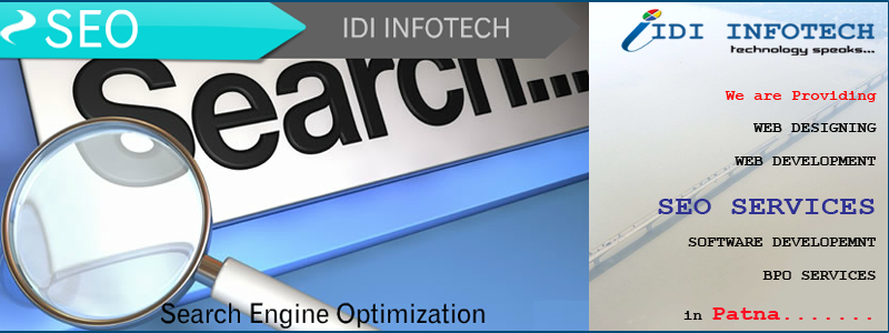 SEO Patna, SEO Company Patna, Search Engine Optimization Services in Patna - IDI INFOTECH