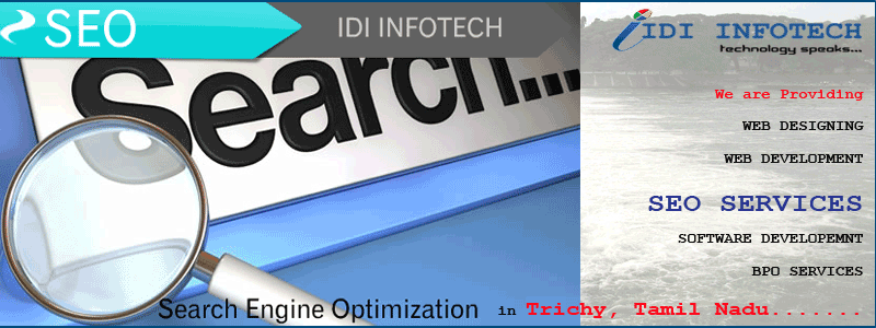 SEO in Trichy, SEO Company in Trichy, Search Engine Optimization Services in Trichy - IDI INFOTECH